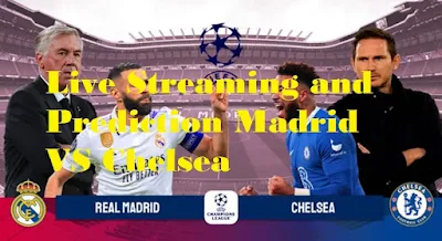 Live Streaming and Prediction Madrid VS Chelsea