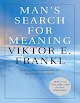 Man's Search For Meaning -Viktor E Frankl