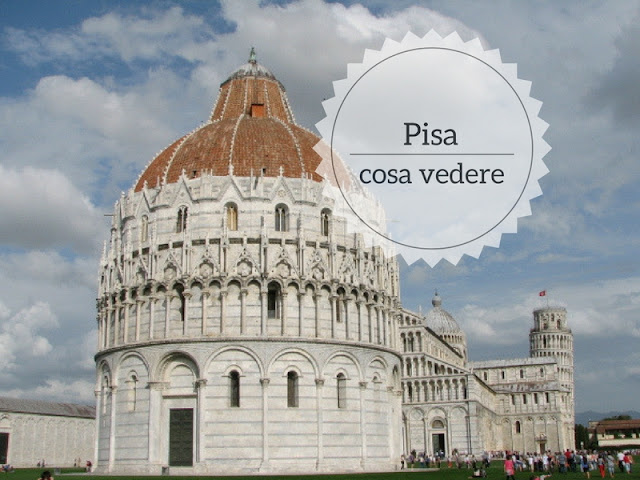 Cosa vedere a Pisa ed intorni in due giorni: Piazza dei Miracoli