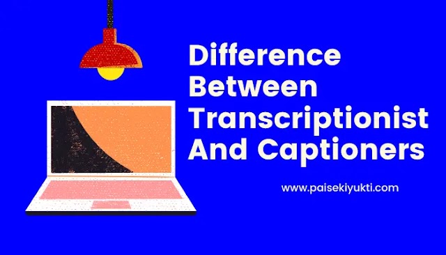 Difference Between Transcriptionist And Captioners