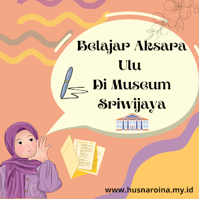 Belajar bersama Museum Sriwijaya