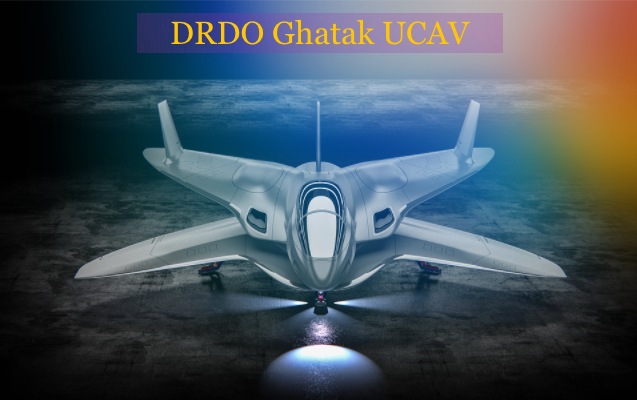 DRDO Ghatak UCAV Latest News