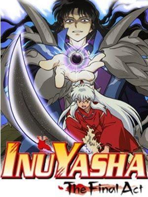 Inuyasha Kanketsu-Hen [26/26] [HD] [Dual Audio]