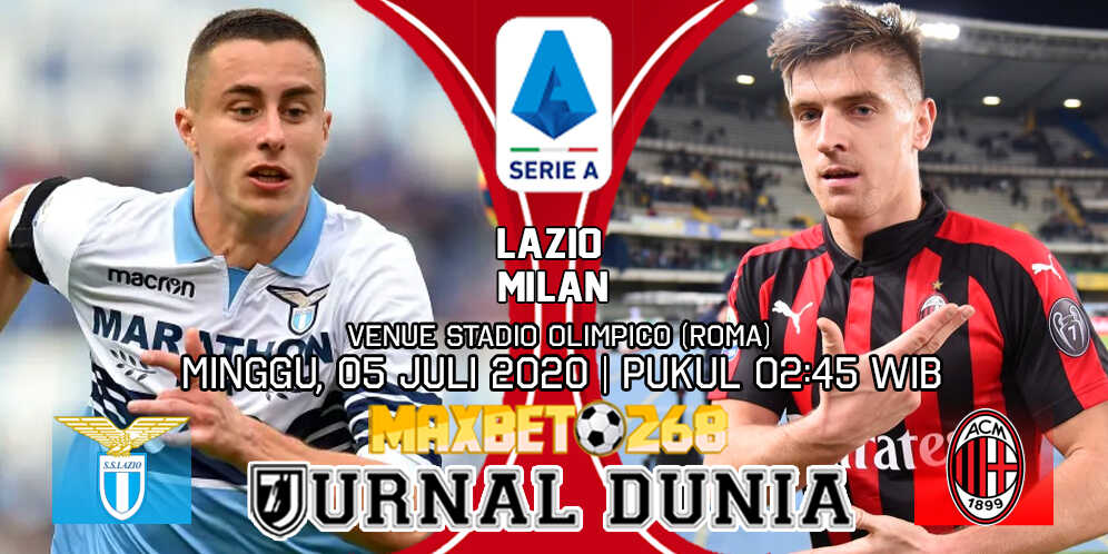 Prediksi Lazio Vs AC Milan 05 Juli 2020 Pukul 02.45 WIB