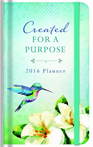 2016 PLANNER Created for a Purpose