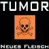 Tumor - Neues Fleisch+Neues Fleisch Op.2+Seelenfresser