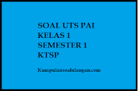  Download dan dapatkan Soal Soal Latihan Ulangan  Download Kumpulan Soal UTS PAI Kelas 1 2 3 4 5 6 Semester 1
