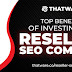 Top Benefits Of Investing In A Reseller SEO Company