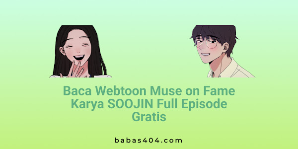 Baca Webtoon Muse on Fame Karya SOOJIN Full Episode Gratis