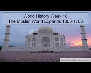 World History Week 18 The Muslim World Expands 1300-1700