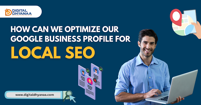 LOCAL SEO - DIGITAL DHYANAA