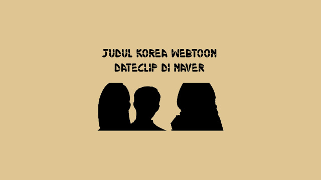 Judul Korea Webtoon Dateclip di Naver