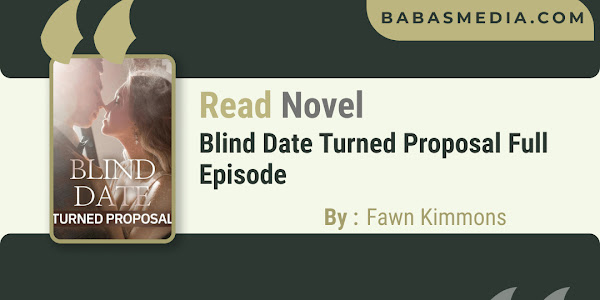 Read Blind Date Turned Proposal Novel By Fawn Kimmons / Synopsis