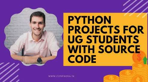 Python Projects for UG Students with Source Code