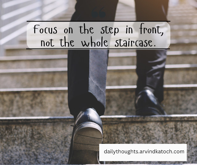 Daily Thought, Focus, step,