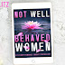 Release Blitz for Not Well Behaved Woman: A Steamy Romance Charity Anthology