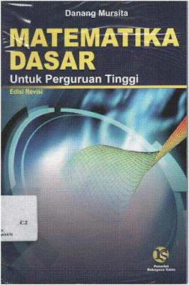 Matematika Dasar Perguruan Tinggi Danang Mursita