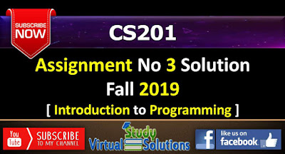 CS201 Assignment No 3 Solution Fall 2019 - Year 2020