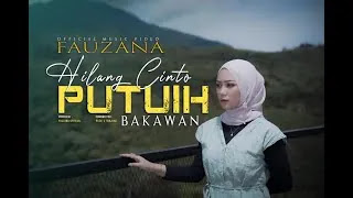 Hilang Cinto Putuih Bakawan - Fauzana