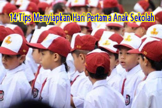 14 Tips Menyiapkan Hari Pertama Anak Masuk Sekolah