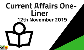 Current Affairs One-Liner: 12th November 2019