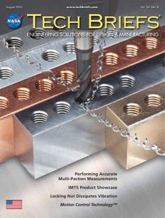 NASA Tech Briefs. Engineering solutions for design & manufacturing - August 2010 | ISSN 0145-319X | TRUE PDF | Mensile | Professionisti | Scienza | Fisica | Tecnologia | Software
NASA is a world leader in new technology development, the source of thousands of innovations spanning electronics, software, materials, manufacturing, and much more.
Here’s why you should partner with NASA Tech Briefs — NASA’s official magazine of new technology:
We publish 3x more articles per issue than any other design engineering publication and 70% is groundbreaking content from NASA. As information sources proliferate and compete for the attention of time-strapped engineers, NASA Tech Briefs’ unique, compelling content ensures your marketing message will be seen and read.