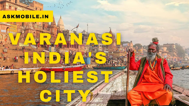 Varanasi India's Holiest City - Family Holidays in Varanasi tour package