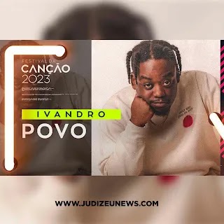 Ivandro - Povo (Festival da Canção) [Download] 2023