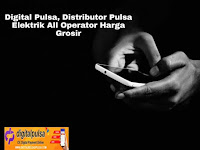 Digital Pulsa, Distributor Pulsa Elektrik All Operator Harga Grosir