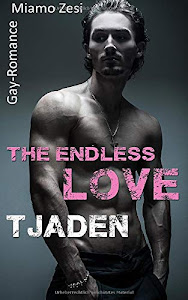 Tjaden: The endless love