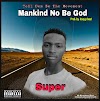 Super_Mankind No Be God_Mixed By Boey P
