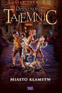 "Miasto kłamstw" Lian Tanner - recenzja