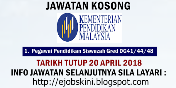 Jawatan Kosong Kementerian Pendidikan Malaysia (MOE) - 20 April 2018