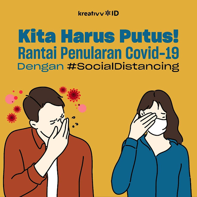 Kita Harus Putus! Rantai Penularan Covid-19 Dengan #SociaIDistancing