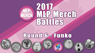 2017 MLP Merch Battles - Round 6