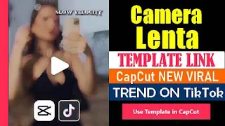 Camera Lenta CapCut Template Link 2023