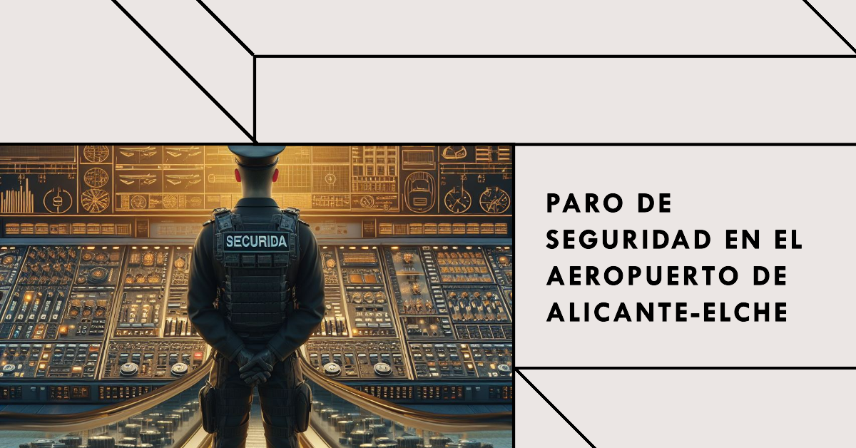 La seguridad privada del aeropuerto Miguel Hernández convoca paros a partir de Semana Santa