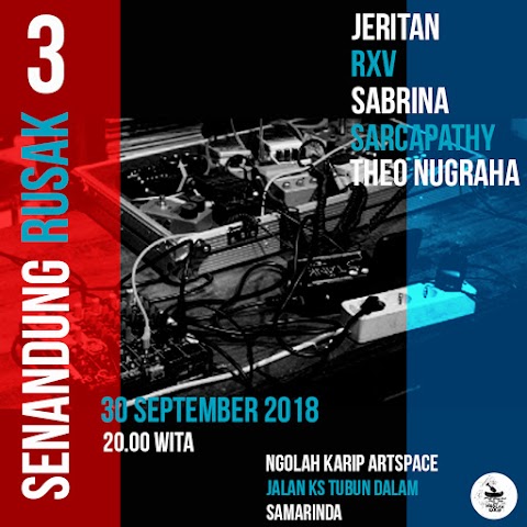 SENANDUNG RUSAK 3 (30/09/2018)