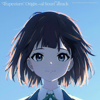 [音楽 – Album]『トラペジウム』オリジナル・サウンドトラック / Trapezium Original Soundtrack (2024.05.10/MP3/RAR)