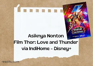Film Thor: Love and Thunder via IndiHome-Disney+, nonton film thor dimana