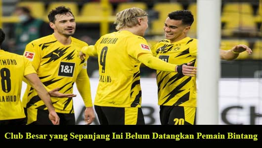 Club Besar yang Sepanjang Ini Belum Datangkan Pemain Bintang