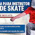 Edital para ocupação de vaga de instrutor de skate