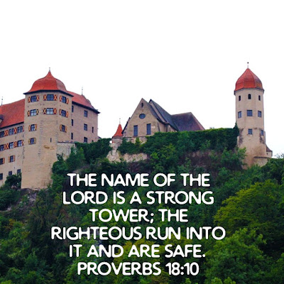 Wednesday Bible Verse Of The Day To Memorize Proverbs 18:10