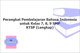 perangkat pembelajaran bahasa indonesia untuk kelas 7-8-9 smp ktsp lengkap semester 1-2
