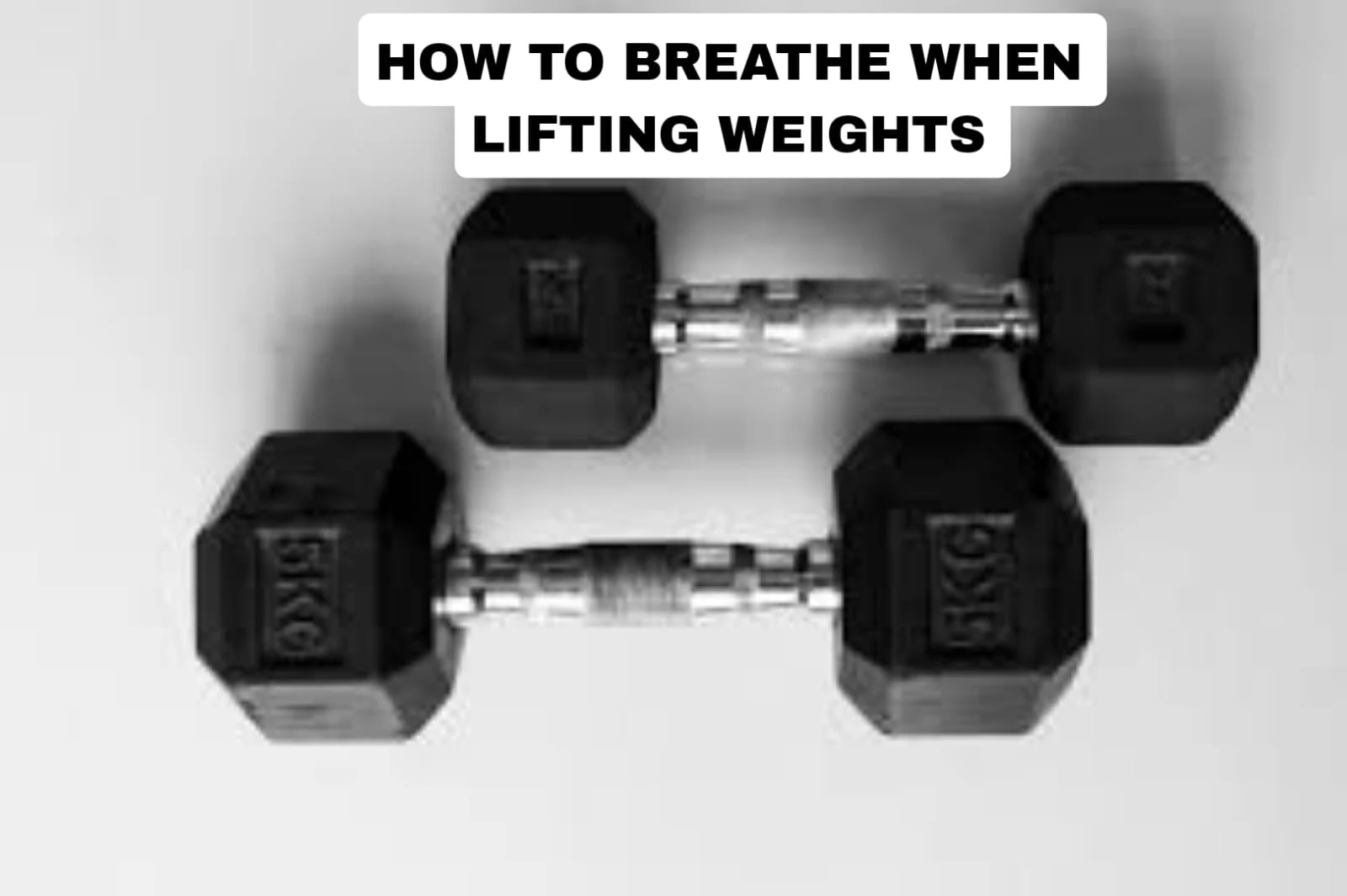 How to Breathe When Lifting Weights