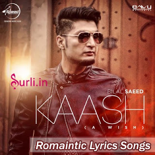 KAASH l BILAL SAEED Lyrics Song