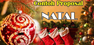  Perayaan Natal tidak harus dilakukan pada  Contoh Proposal Cari Dana NATAL Terlengkap dengan Rincian Biaya