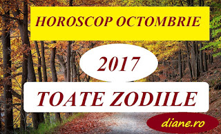 Horoscop octombrie 2017