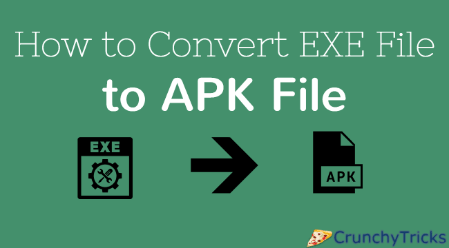 Tutorial How To Convert Exe File To Apk File