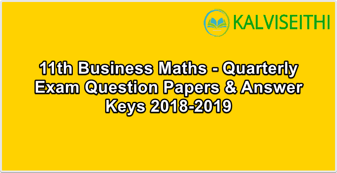 11th Business Maths - Quarterly Exam Question Paper 2018-2019 (English Medium)